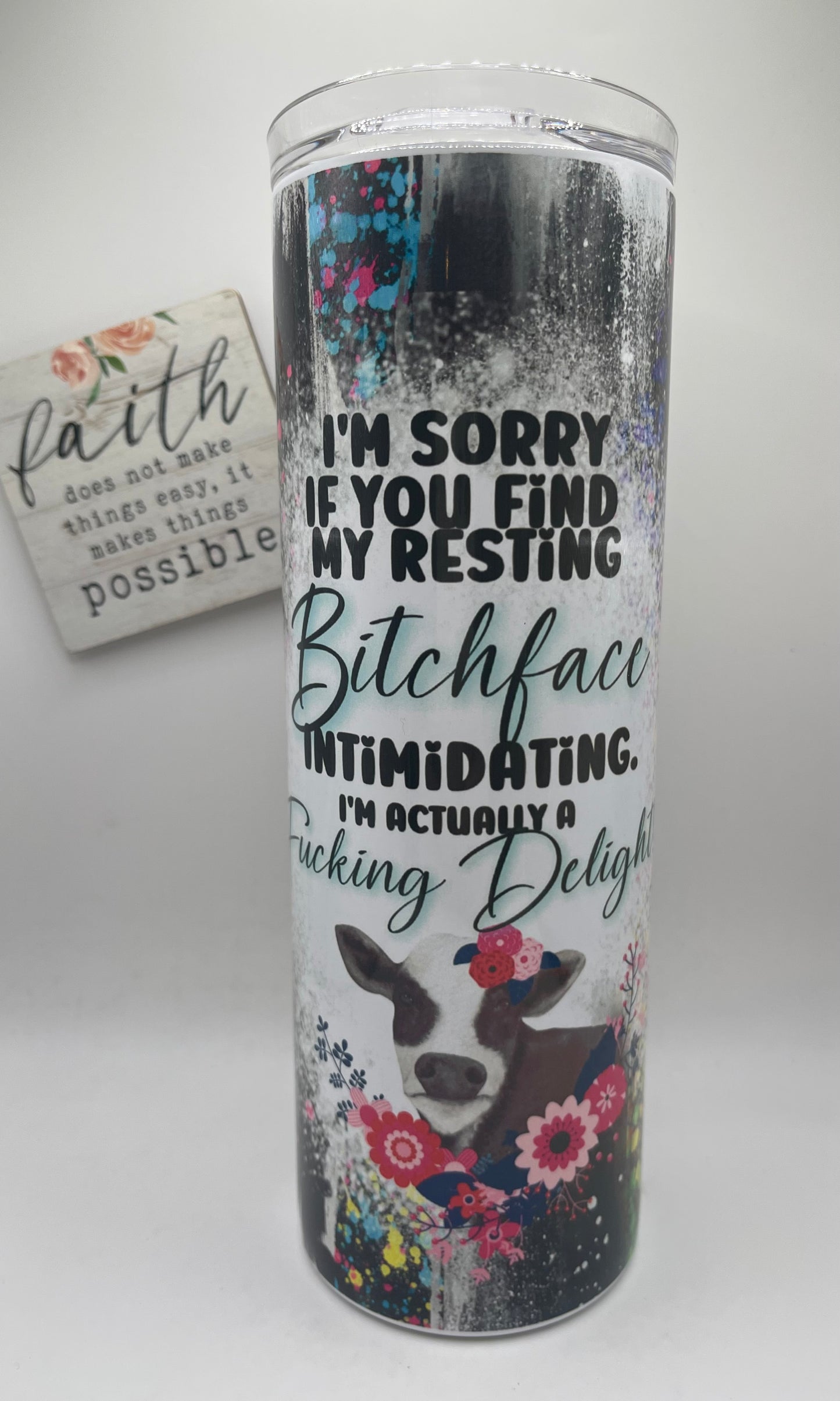 20oz Tall skinny Resting Bitchface