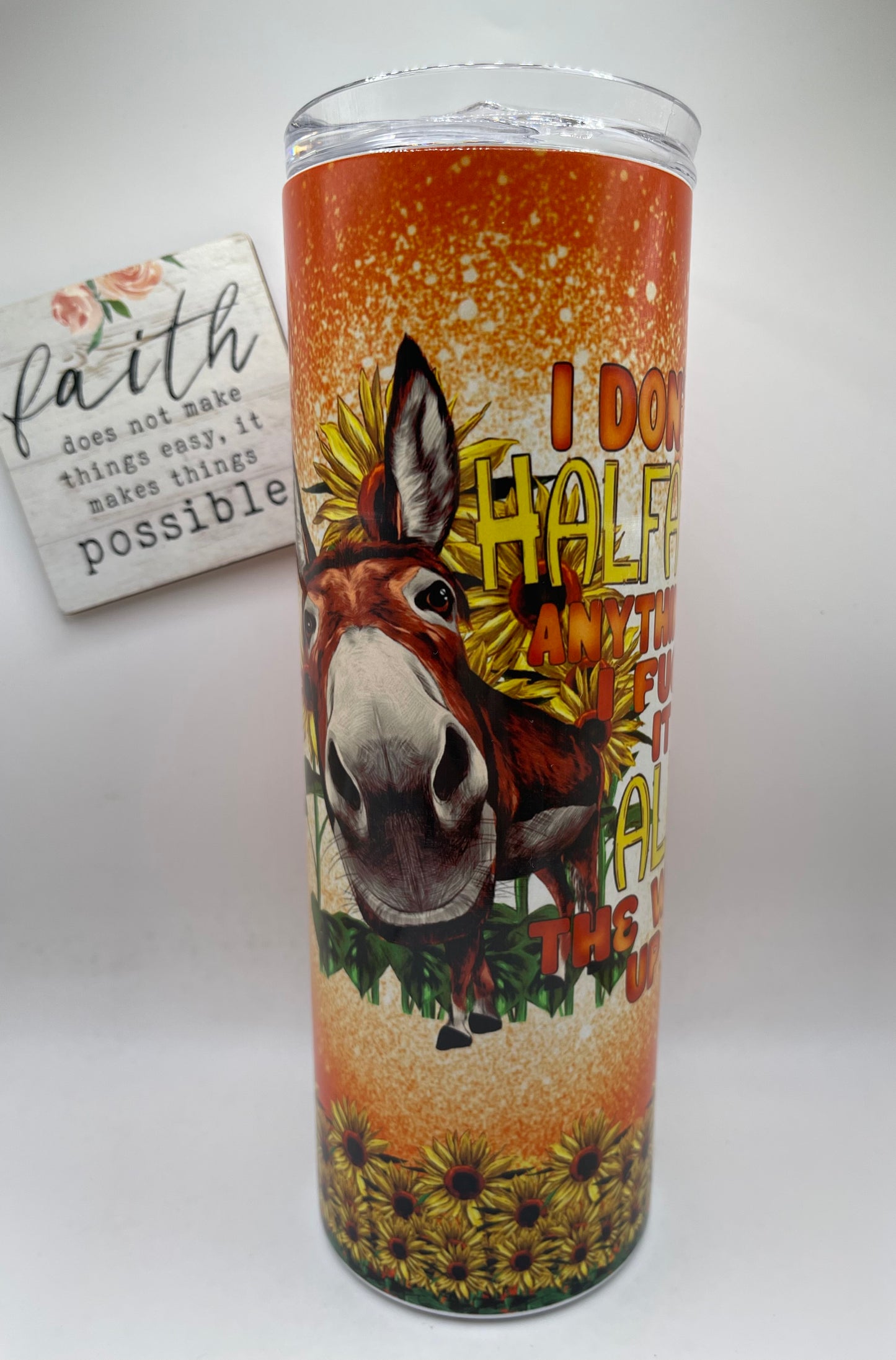 20oz Tall Skinny Donkey-I don't Halfass